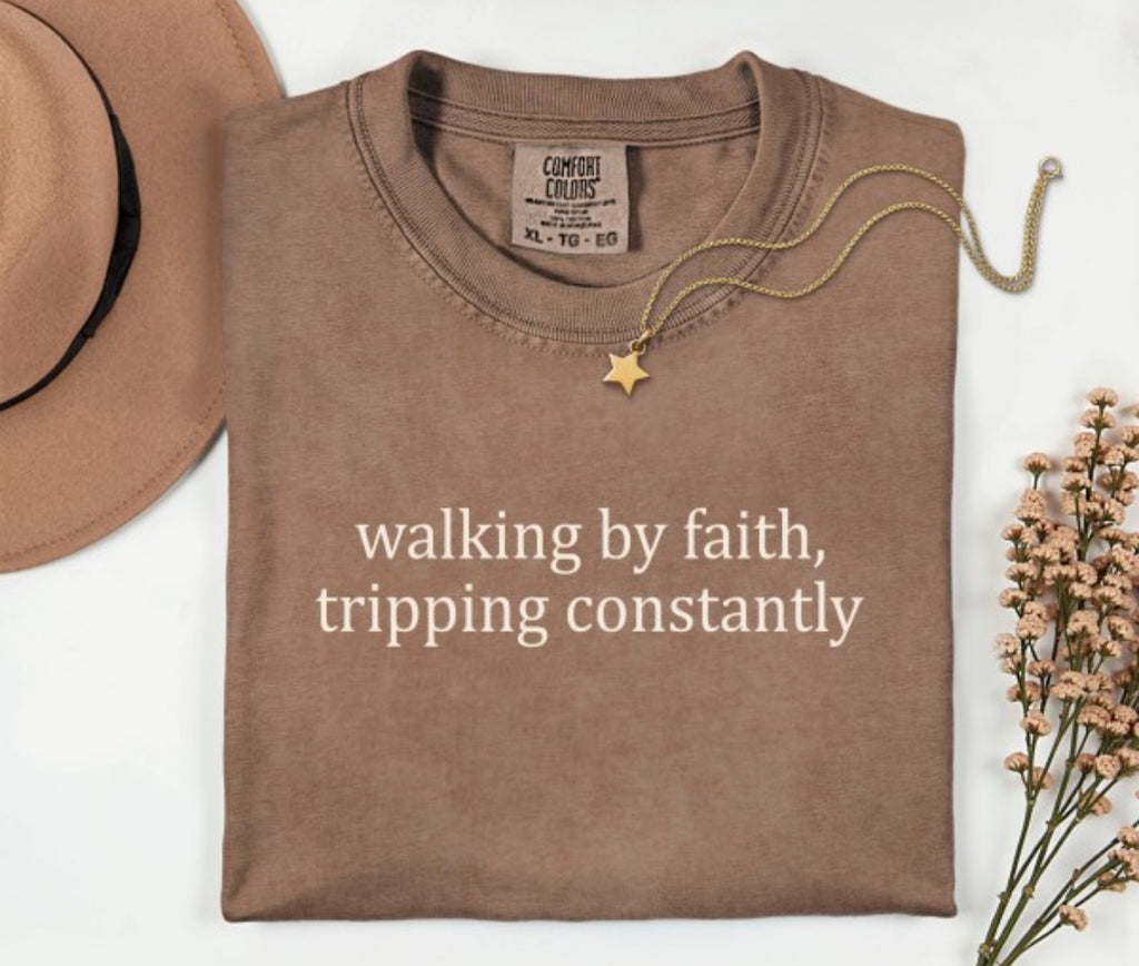 “Walking By Faith” (espresso) comfort colors tee