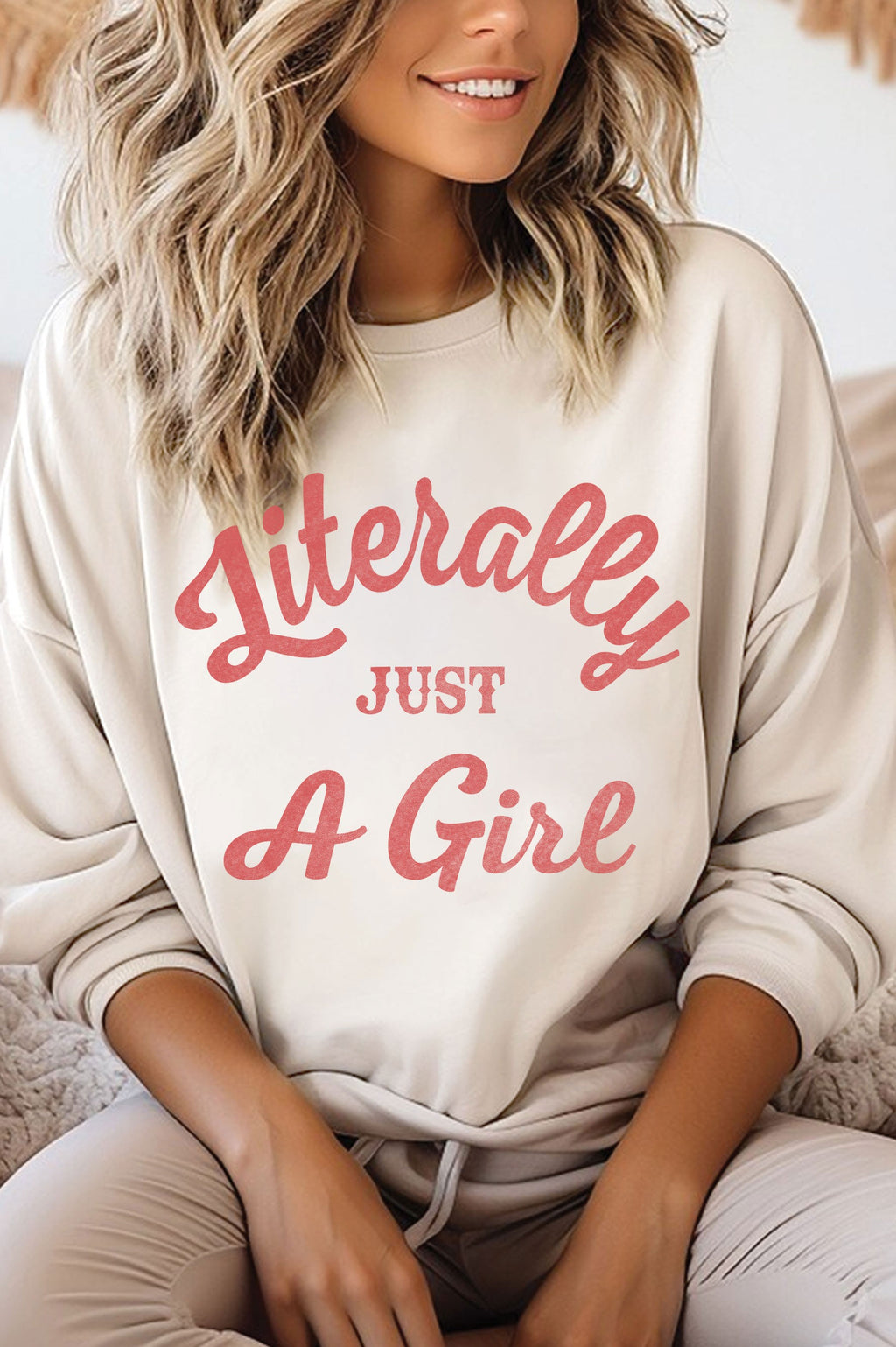 "Literally Just a Girl" Sweatshirt