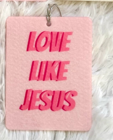 "Love Like Jesus" car air freshener