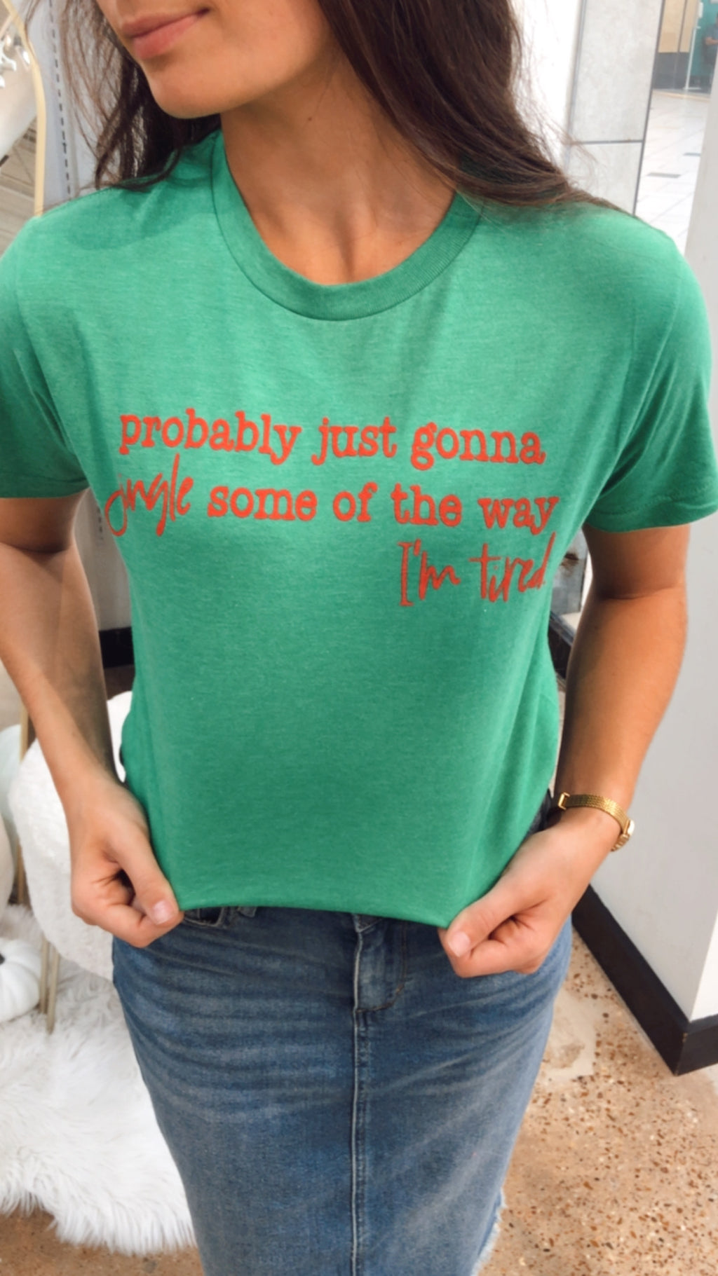 "Kinda Jingle, Kinda Done"shirt