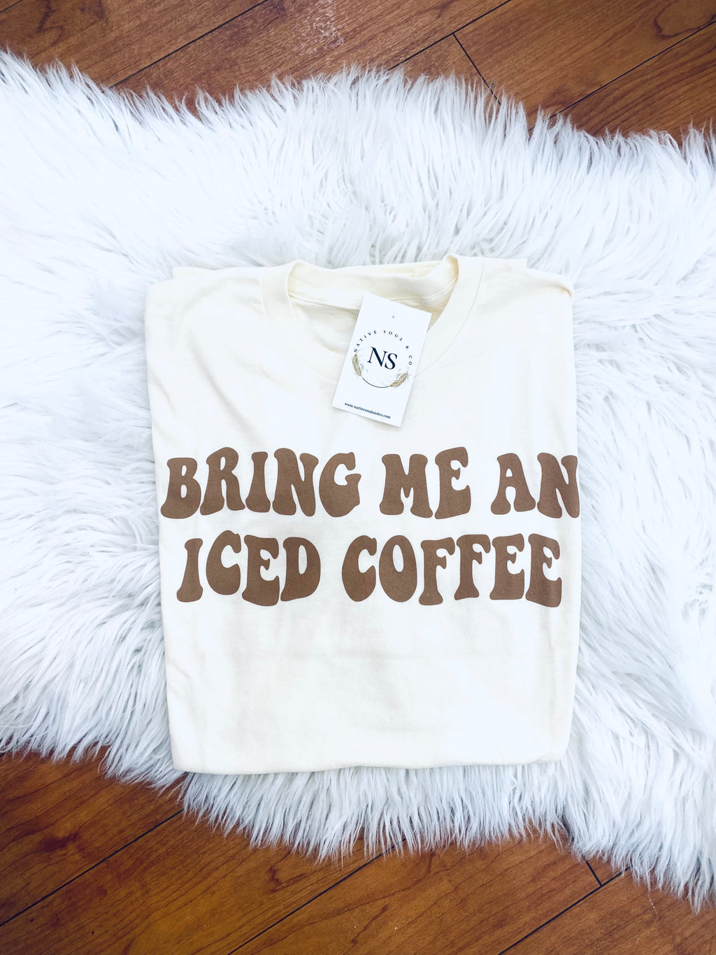 "Bring Me An Iced Coffee" reg & plus t-shirt