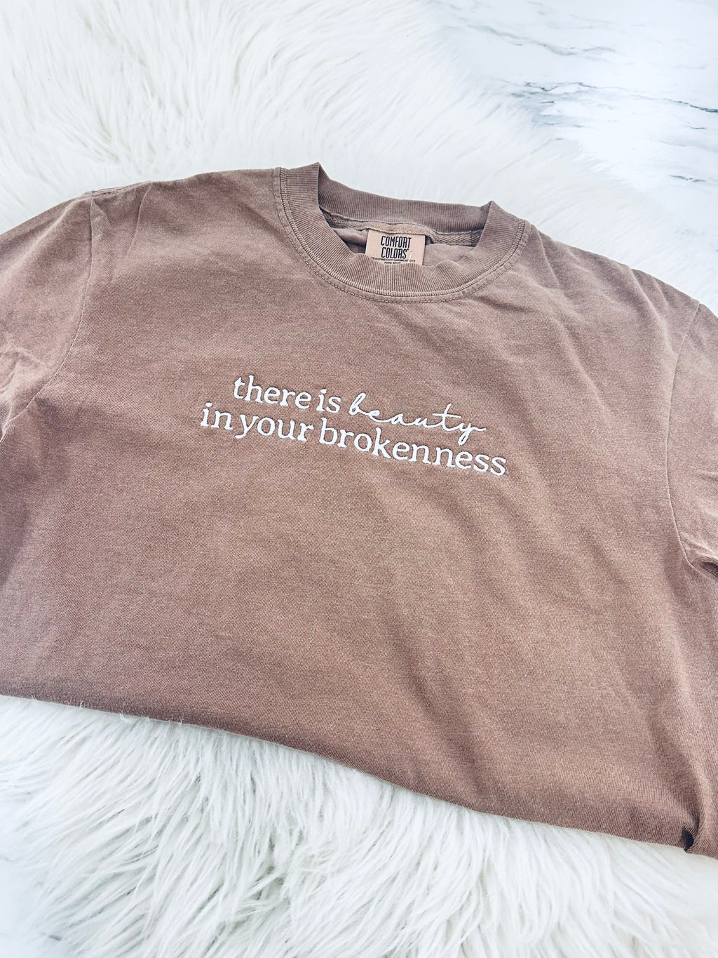 "There Is Beauty In Brokenness" Comfort Colors T-shirt