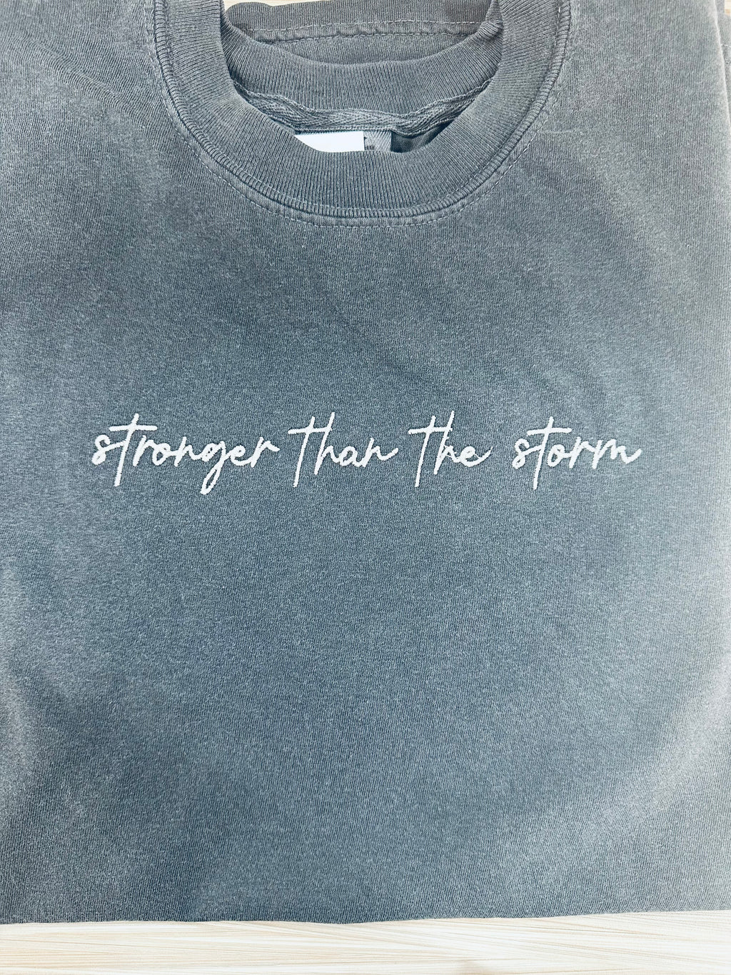 "Stronger Than The Storm" comfort colors tee