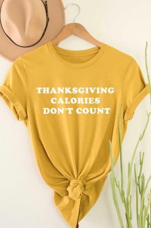 “Thanksgiving Calories Don’t Count” t-shirt