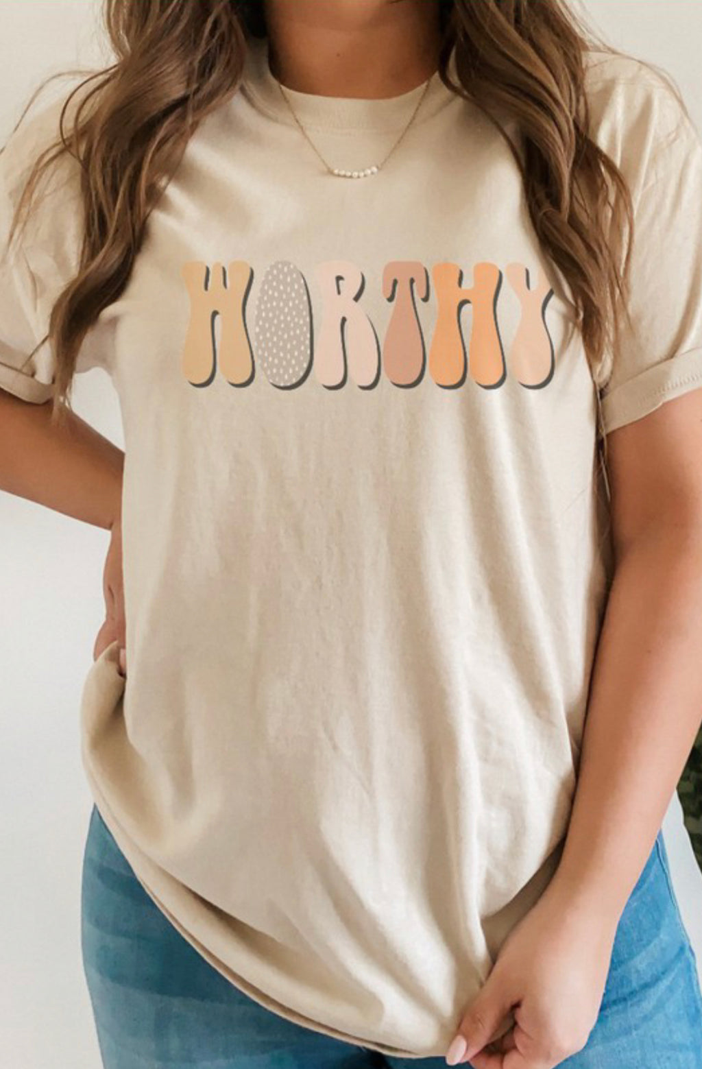 “Worthy” t-shirt