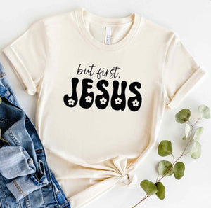 "But First Jesus" graphic tshirt