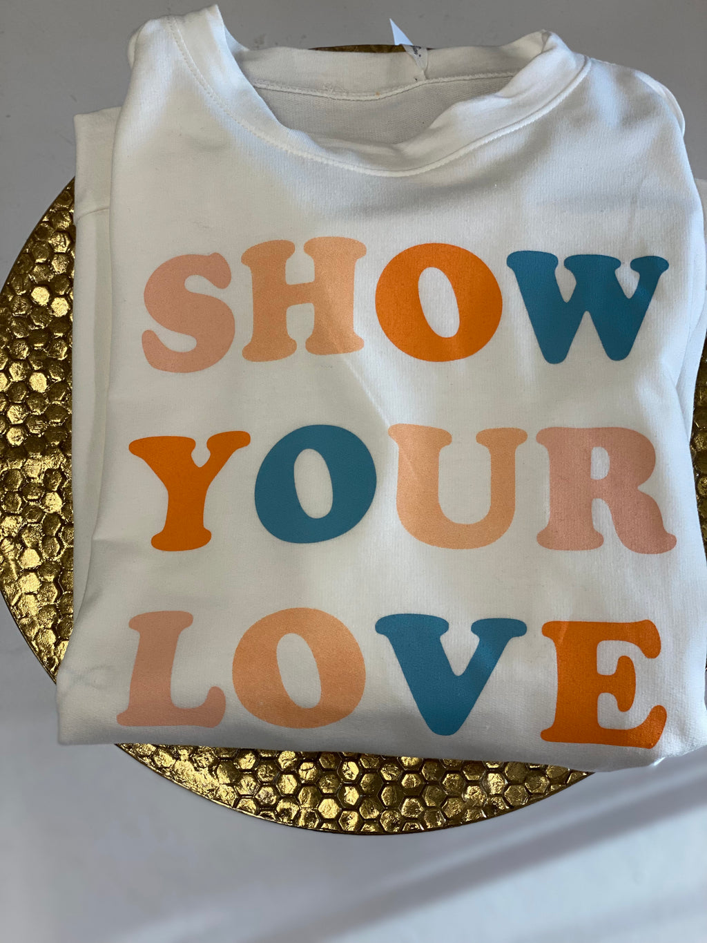 "Show Your Love" light sweatshirt